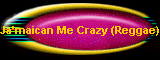 Ja'maican Me Crazy (Reggae)