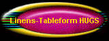 Linens-Tableform HUGS